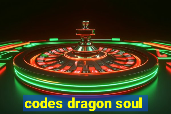 codes dragon soul